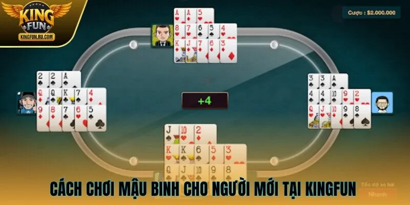 Cách chơi Mậu Binh cho người mới tại KINGFUN 