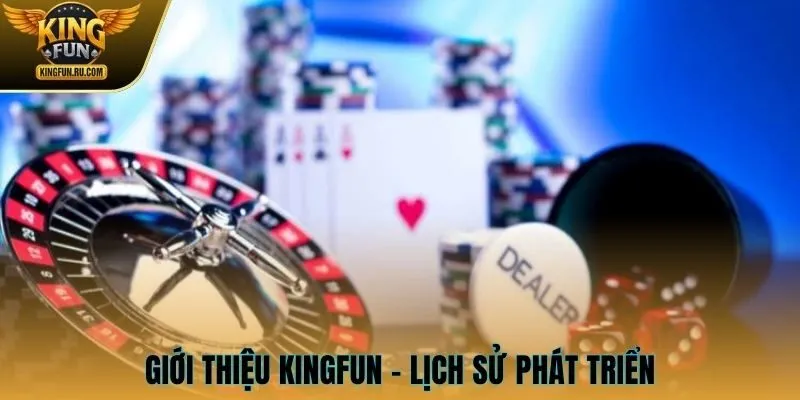 Giới thiệu KINGFUN - lịch sử phát triển